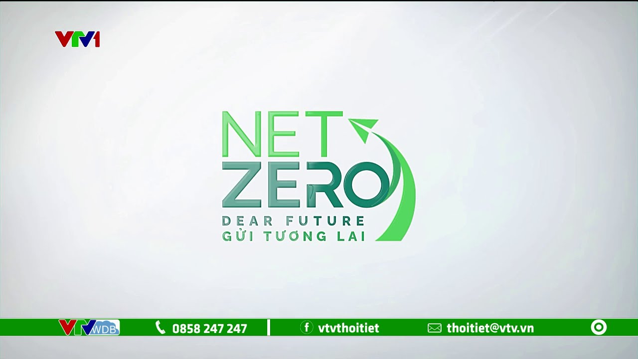 [VTV] Net Zero - Gửi Tương Lai